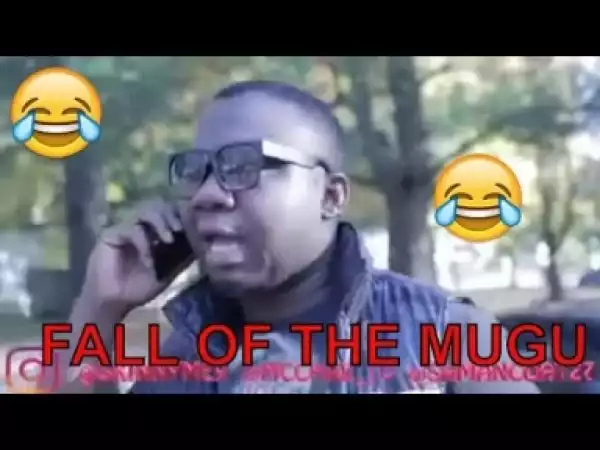 Video: THE FALL OF A MUGU (COMEDY SKIT) - Latest 2018 Nigerian Comedy